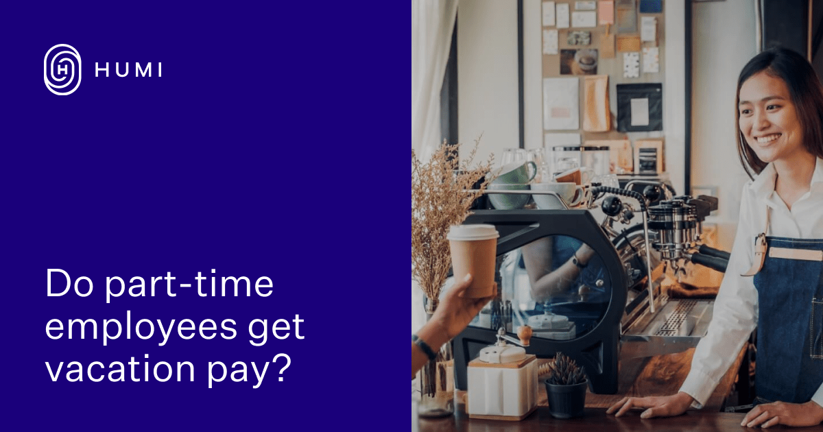 Do parttime employees get vacation pay? Humi Blog